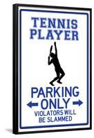 Tennis Player Parking Only Sign Poster-null-Framed Poster