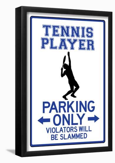 Tennis Player Parking Only-null-Framed Poster