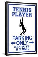 Tennis Player Parking Only-null-Framed Poster