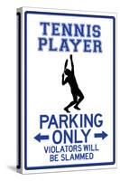 Tennis Player Parking Only-null-Stretched Canvas