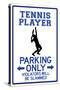 Tennis Player Parking Only-null-Stretched Canvas