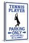 Tennis Player Parking Only-null-Stretched Canvas