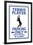 Tennis Player Parking Only-null-Framed Art Print