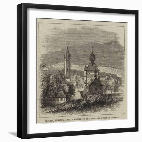 Teplitz, Bohemia, Lately Visited by the King and Queen of Sweden-null-Framed Giclee Print
