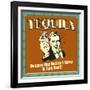 Tequila! Because Your Bed Isn't Going to Spin Itself!-Retrospoofs-Framed Premium Giclee Print