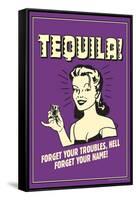 Tequila Froget Your Troubles Forget Your Name Funny Retro Poster-Retrospoofs-Framed Stretched Canvas