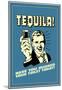 Tequila Have You Hugged Your Toilet Today Funny Retro Poster-null-Mounted Poster