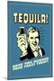 Tequila: Have You Hugged Your Toilet Today  - Funny Retro Poster-Retrospoofs-Mounted Poster