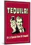 Tequila It's A Special Kind Of Stupid Funny Retro Poster-null-Mounted Poster
