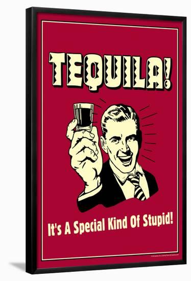 Tequila It's A Special Kind Of Stupid Funny Retro Poster-Retrospoofs-Framed Poster