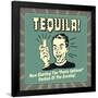 Tequila! Now Starting the "Pants Optional" Portion of the Evening!-Retrospoofs-Framed Poster