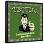 Tequila! Terrifying Brain Cells Since 1874!-Retrospoofs-Framed Poster