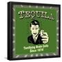 Tequila! Terrifying Brain Cells Since 1874!-Retrospoofs-Framed Poster