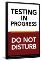 Testing in Progress - Do Not Disturb-Gerard Aflague Collection-Framed Poster