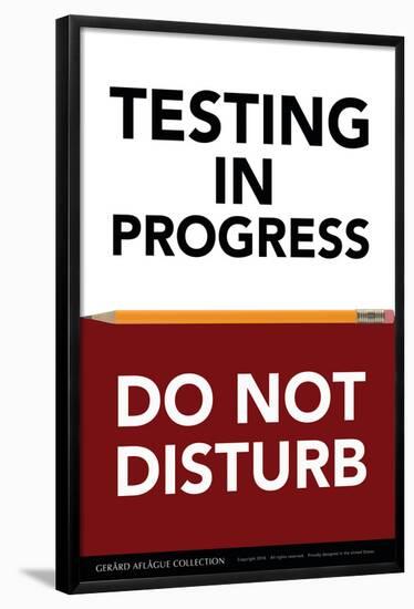 Testing in Progress - Do Not Disturb-Gerard Aflague Collection-Framed Poster