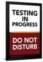 Testing in Progress - Do Not Disturb-Gerard Aflague Collection-Framed Poster