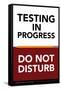 Testing in Progress - Do Not Disturb-Gerard Aflague Collection-Framed Stretched Canvas