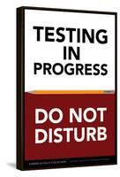 Testing in Progress - Do Not Disturb-Gerard Aflague Collection-Framed Stretched Canvas