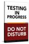 Testing in Progress - Do Not Disturb-Gerard Aflague Collection-Stretched Canvas