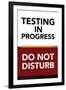 Testing in Progress - Do Not Disturb-Gerard Aflague Collection-Framed Art Print