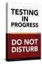 Testing in Progress - Do Not Disturb-Gerard Aflague Collection-Stretched Canvas