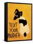 Text You’re Mother-Jennie Cooley-Framed Stretched Canvas