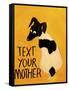 Text You’re Mother-Jennie Cooley-Framed Stretched Canvas