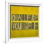 Textured Background Image And Design Element Depicting The Words "Challenge Yourself"-nagib-Framed Art Print