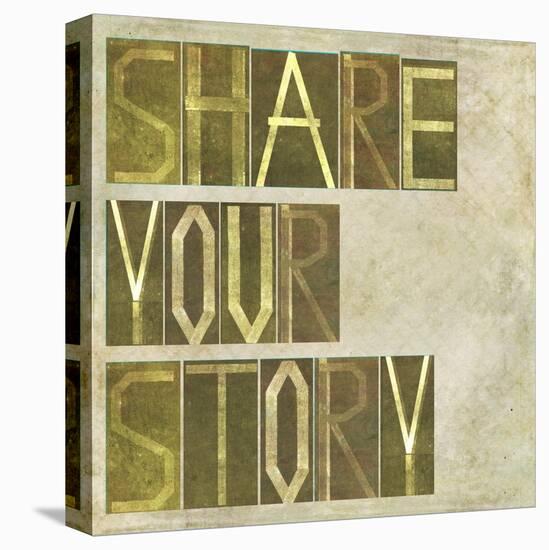 Textured Earthy Background Image And Design Element Depicting The Words "Share Your Story"-nagib-Stretched Canvas