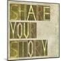 Textured Earthy Background Image And Design Element Depicting The Words "Share Your Story"-nagib-Mounted Art Print