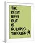 Tha Best Way Out Poster-NaxArt-Framed Art Print