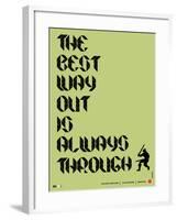 Tha Best Way Out Poster-NaxArt-Framed Art Print