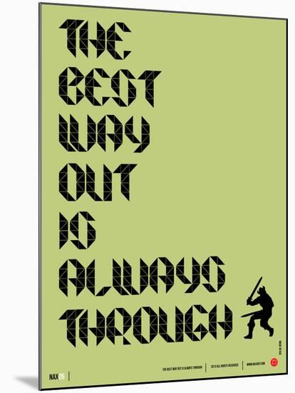 Tha Best Way Out Poster-NaxArt-Mounted Art Print