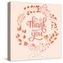 Thank You Card in Pink Colors. Stylish Floral Background with Text and Cute Cartoon Bird in Vector-smilewithjul-Stretched Canvas