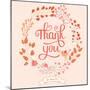 Thank You Card in Pink Colors. Stylish Floral Background with Text and Cute Cartoon Bird in Vector-smilewithjul-Mounted Art Print