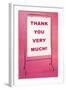 Thank You Very Much, Sign-null-Framed Art Print