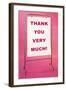 Thank You Very Much, Sign-null-Framed Art Print