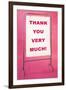 Thank You Very Much, Sign-null-Framed Art Print