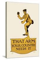 That Arm - Your Country Needs It-Vojtech Preissig-Stretched Canvas