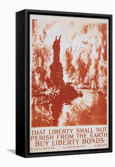 That Liberty Shall Not Perish from the Earth - Buy Liberty Bonds Poster-Joseph Pennell-Framed Stretched Canvas