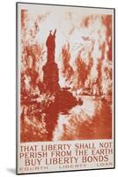 That Liberty Shall Not Perish from the Earth - Buy Liberty Bonds Poster-Joseph Pennell-Mounted Giclee Print