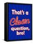 That's A Clown Question Bro-null-Framed Stretched Canvas