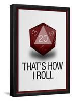 That's How I Roll - 20 Sided Die-null-Framed Poster