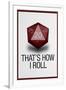 That's How I Roll 20 Sided Die-null-Framed Art Print