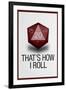 That's How I Roll 20 Sided Die-null-Framed Art Print