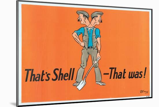 That's Shell - That Was!-null-Mounted Art Print