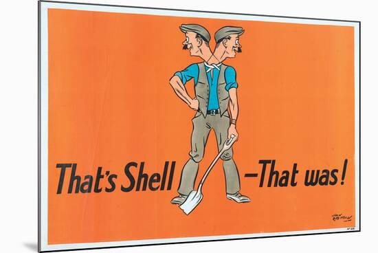 That's Shell - That Was!-null-Mounted Art Print