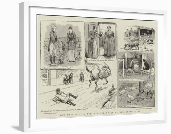 That Wretch of a Pup, a Story of Crime and Retribution-William Ralston-Framed Giclee Print