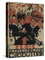 The 1st of May Is the All-Russian Subbotnik, 1920-Dmitri Stachievich Moor-Stretched Canvas