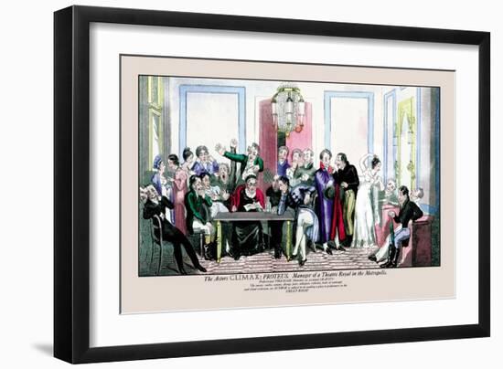 The Actor's Climax: Proteus as Manager of a Theatre Royal in the Metropolis-Pierce Egan-Framed Art Print